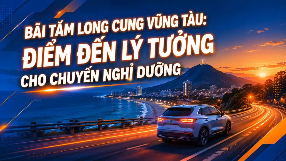 Bãi tắm Long Cung Vũng Tàu: Điểm đến lý tưởng cho chuyến nghỉ dưỡng